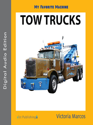 cover image of My Favorite Machine: Tow Trucks